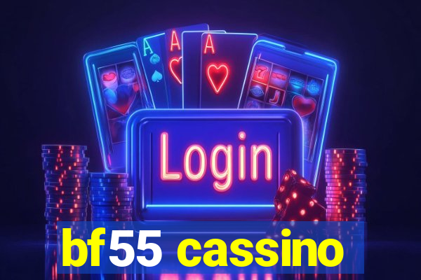 bf55 cassino